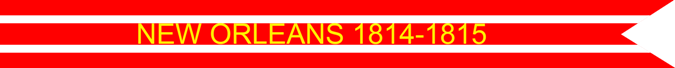 US Army,War of 1812 Campaign Streamer,New Orleans 1814–1815